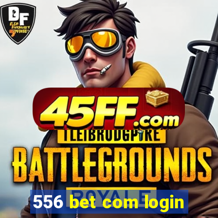 556 bet com login